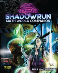 Shadowrun - Sixth World Companion